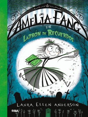 cover image of Amelia Fang 3--Amelia y el ladrón de recuerdos